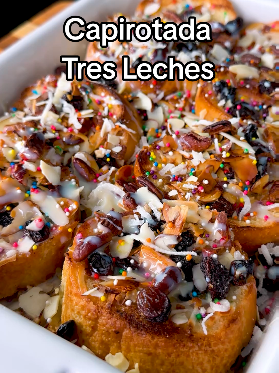 Capirotada Tres Leches